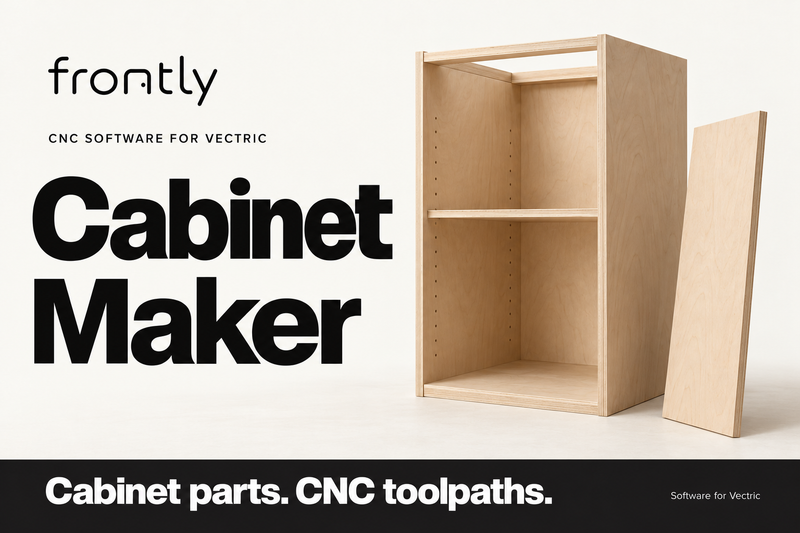 Frontly Cabinet Maker for Vectric — cabinet parts and CNC toolpaths. Cream and black artwork with an illustrative plywood cabinet.